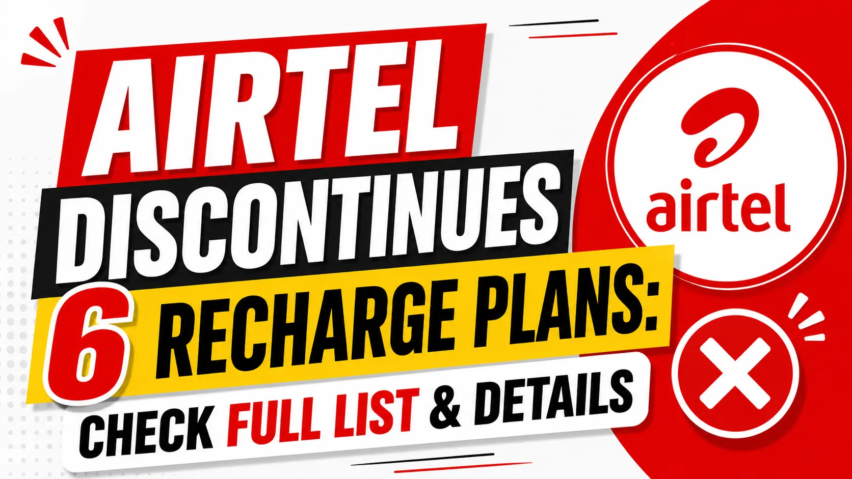 Airtel Discontinues 6 Recharge Plans: Check Full List & Details