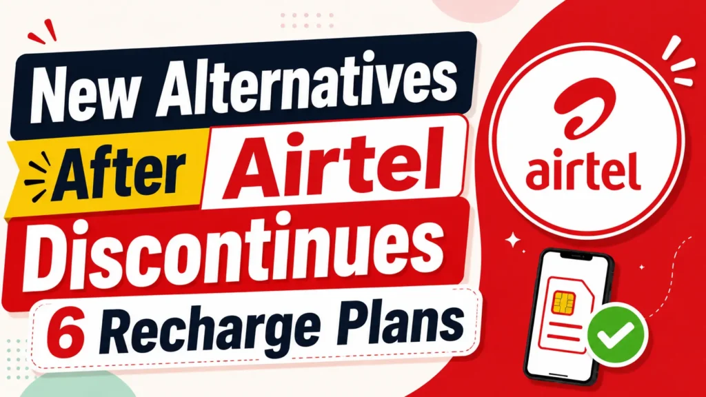 Airtel Discontinues 6 Recharge Plans: Check Full List & Details