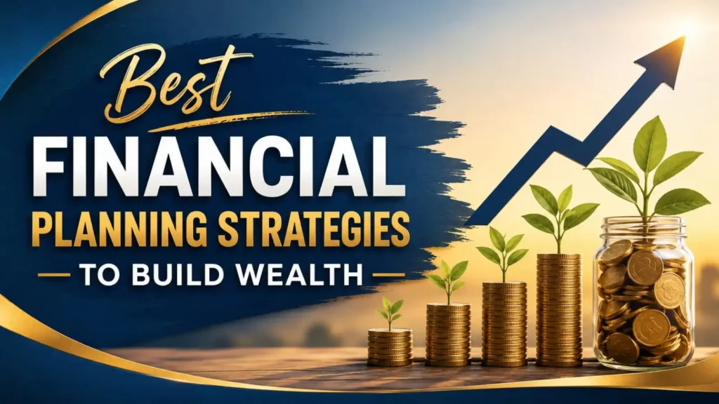Financial Planning Guide: Smart Ways to Build Wealth & Financial Freedom